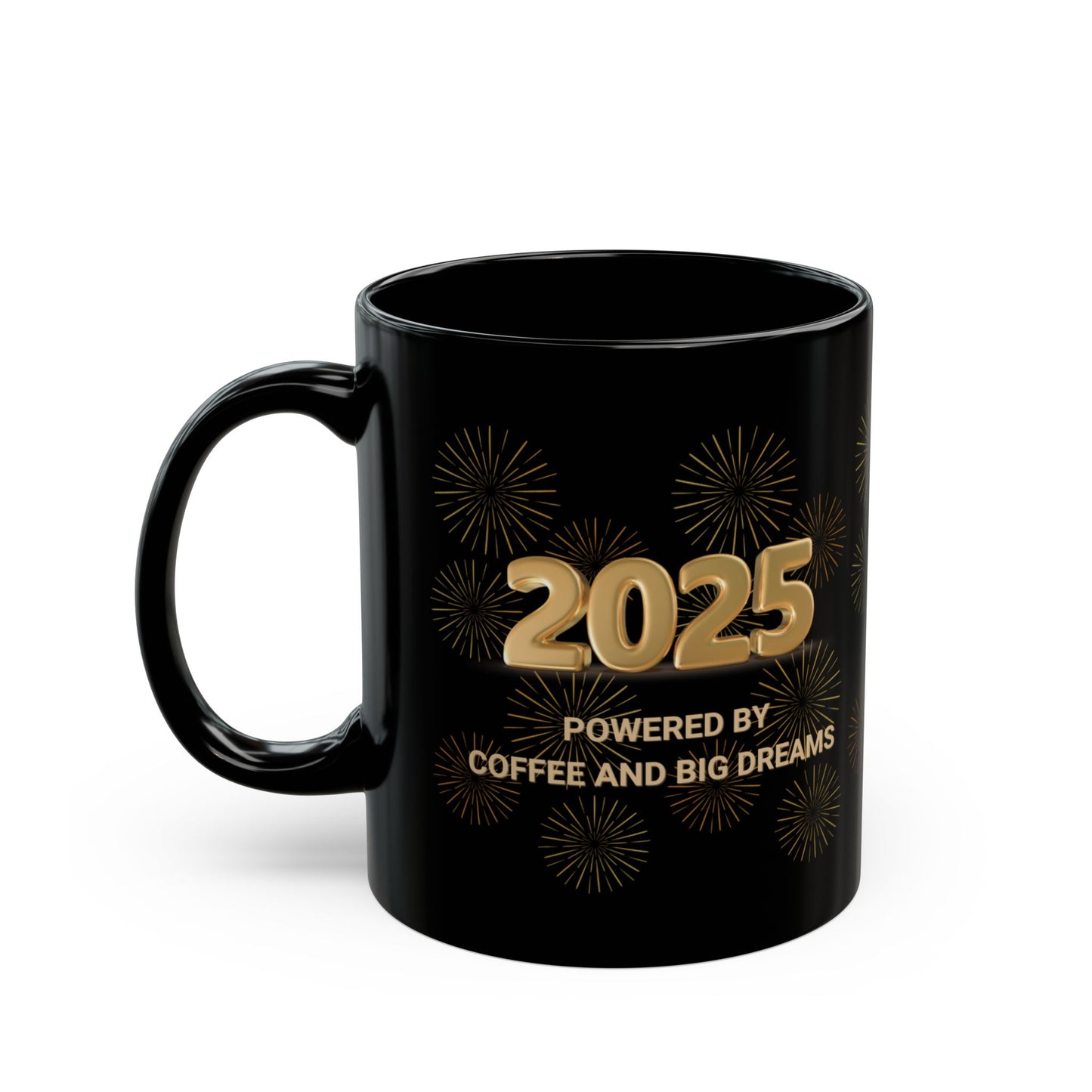 New Years 2025 Mug, 'Powered by Coffee and Big Dreams', Gift for Coffee Enthusiast, Funny Mug, Office Mug
