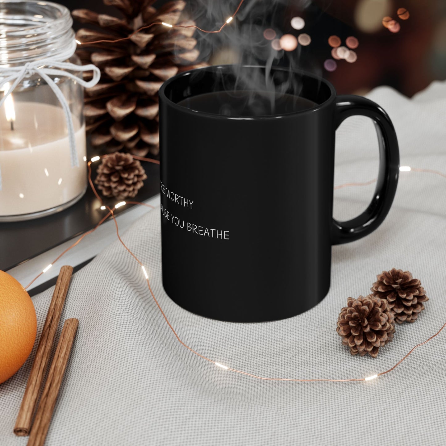 You're Worthy Black Mug (11oz, 15oz), Mental Health Awareness, Self Love Gift, Inspirational Coffee Cup