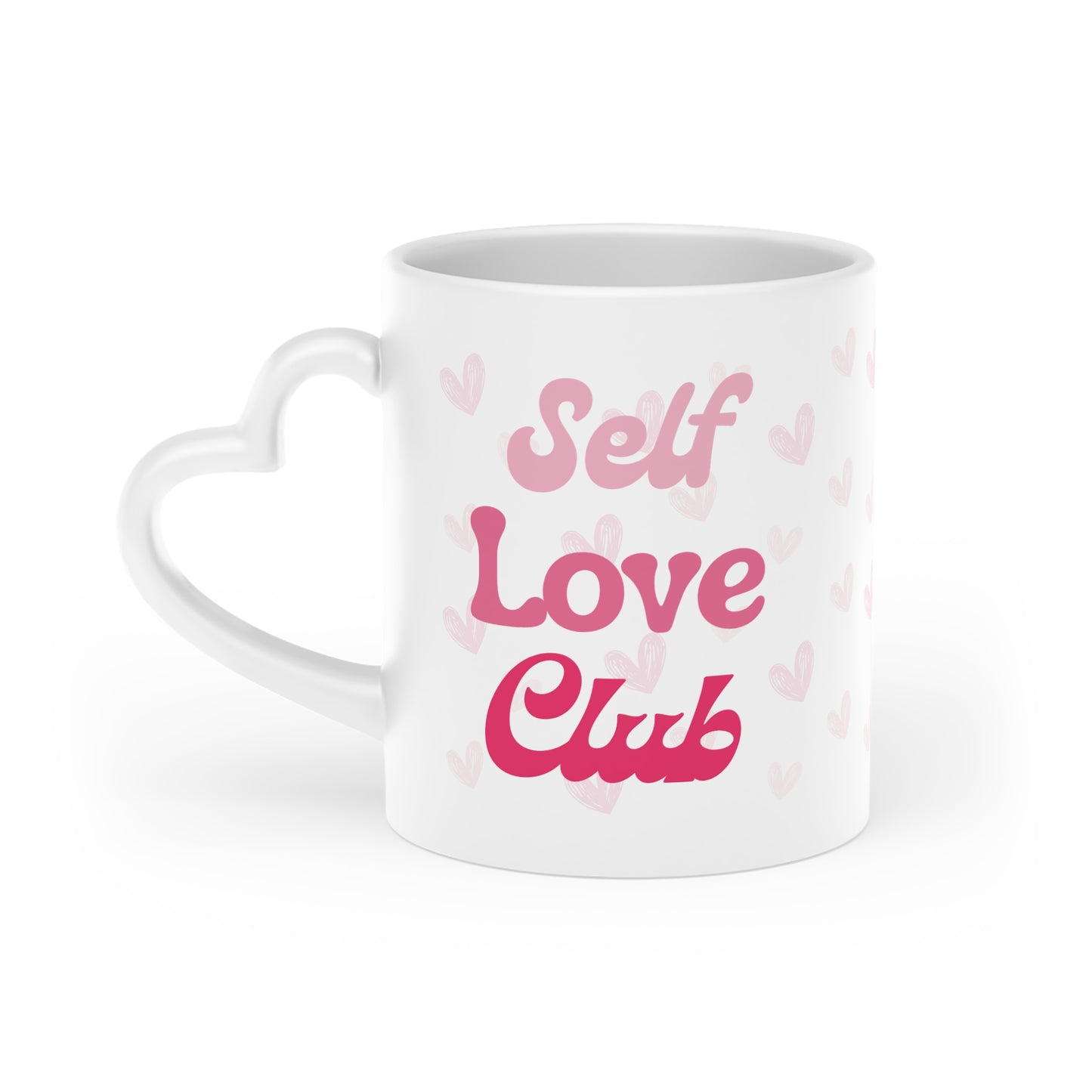 Self Love Mug (11 oz), Heart-Shaped Mug, Gifts for Her, Self Care Mug