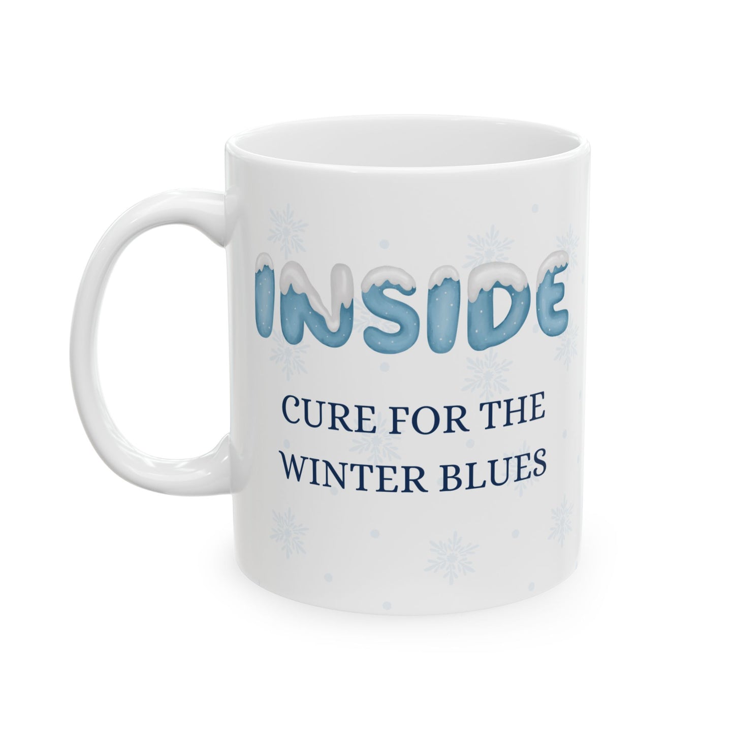 Winter Blues Cure Ceramic Mug (11oz or 15oz), Snowflake Mug, Holiday Gift Idea, Hot Drink Mug, Holiday Mug