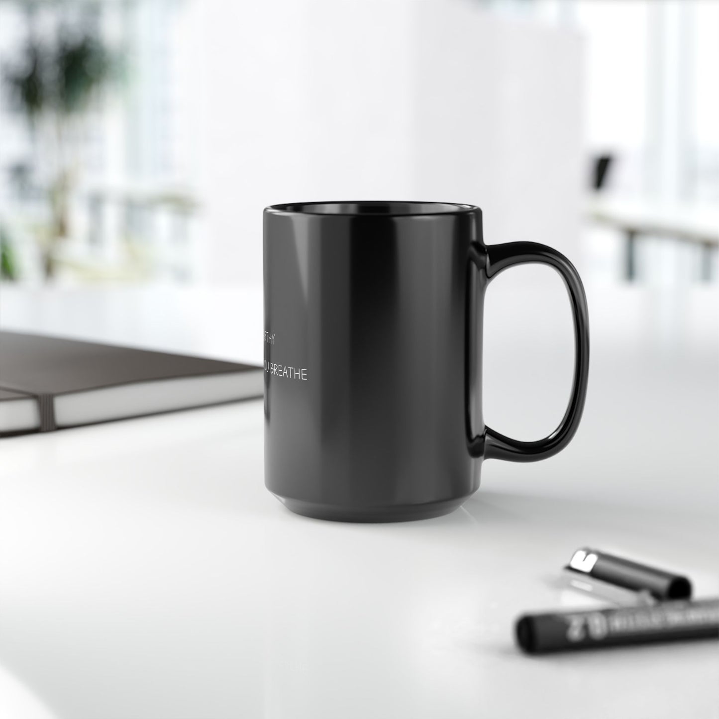 You're Worthy Black Mug (11oz, 15oz), Mental Health Awareness, Self Love Gift, Inspirational Coffee Cup