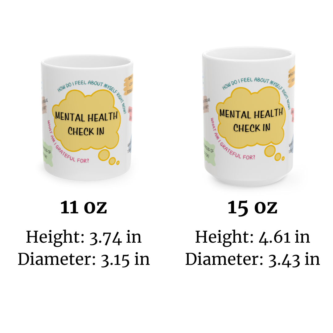 Mental Health Check In Mug (11oz or 15oz), Self Care Gift, Self Love Coffee Cup, Gift for Her