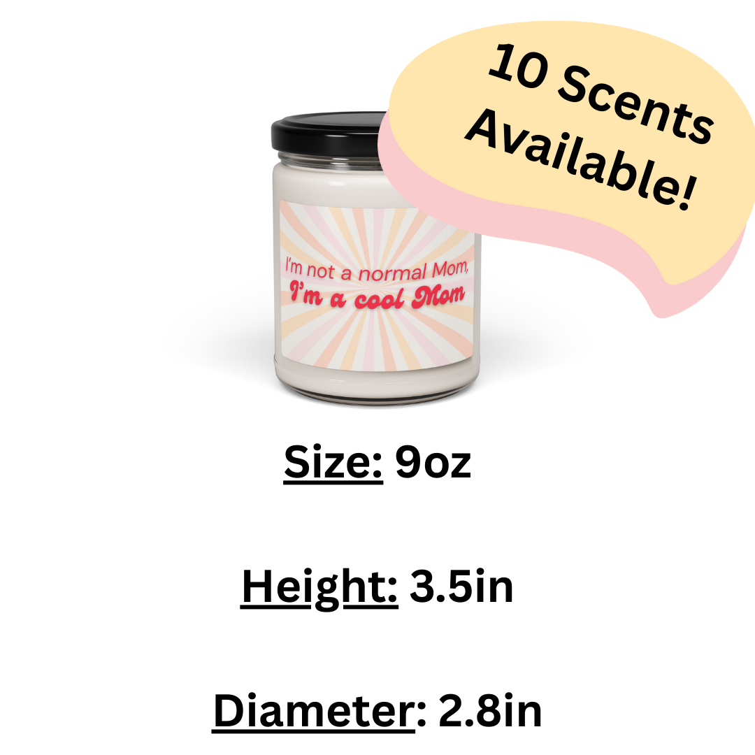 Scented Soy Candle for Mom, 'I'm Not a Normal Mom I'm a Cool Mom', Gift for Mom, Funny Candle