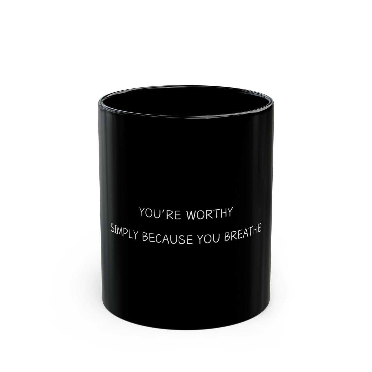 You're Worthy Black Mug (11oz, 15oz), Mental Health Awareness, Self Love Gift, Inspirational Coffee Cup