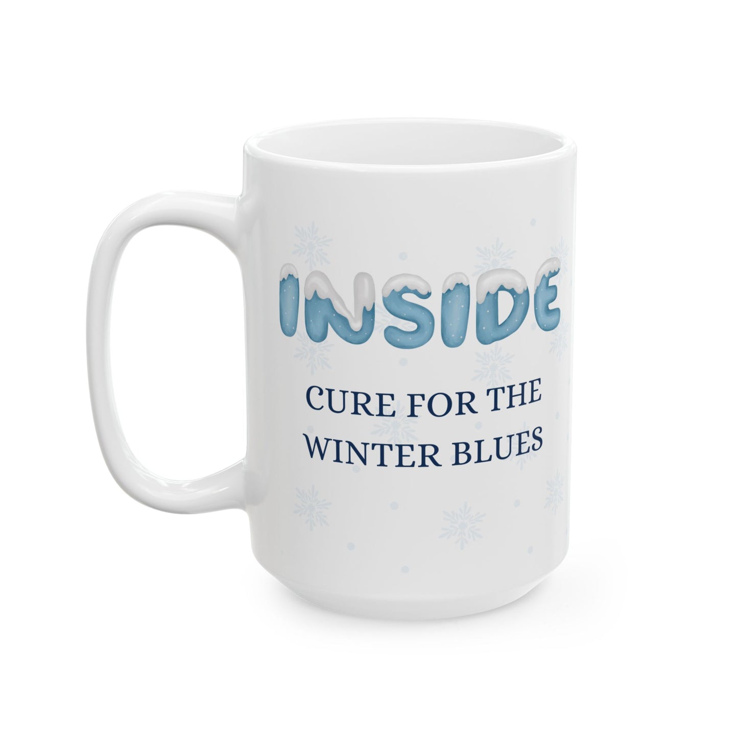 Winter Blues Cure Ceramic Mug (11oz or 15oz), Snowflake Mug, Holiday Gift Idea, Hot Drink Mug, Holiday Mug