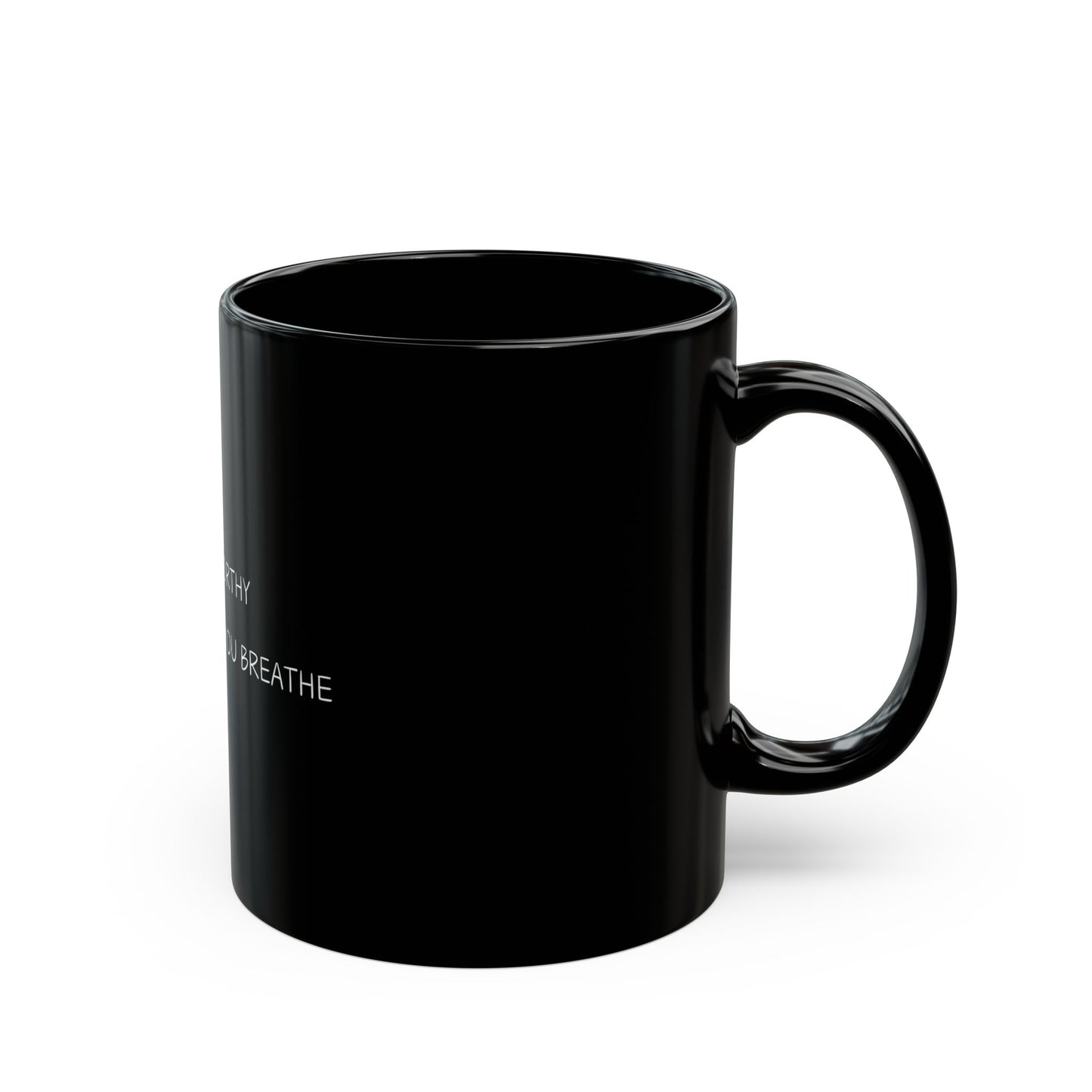 You're Worthy Black Mug (11oz, 15oz), Mental Health Awareness, Self Love Gift, Inspirational Coffee Cup