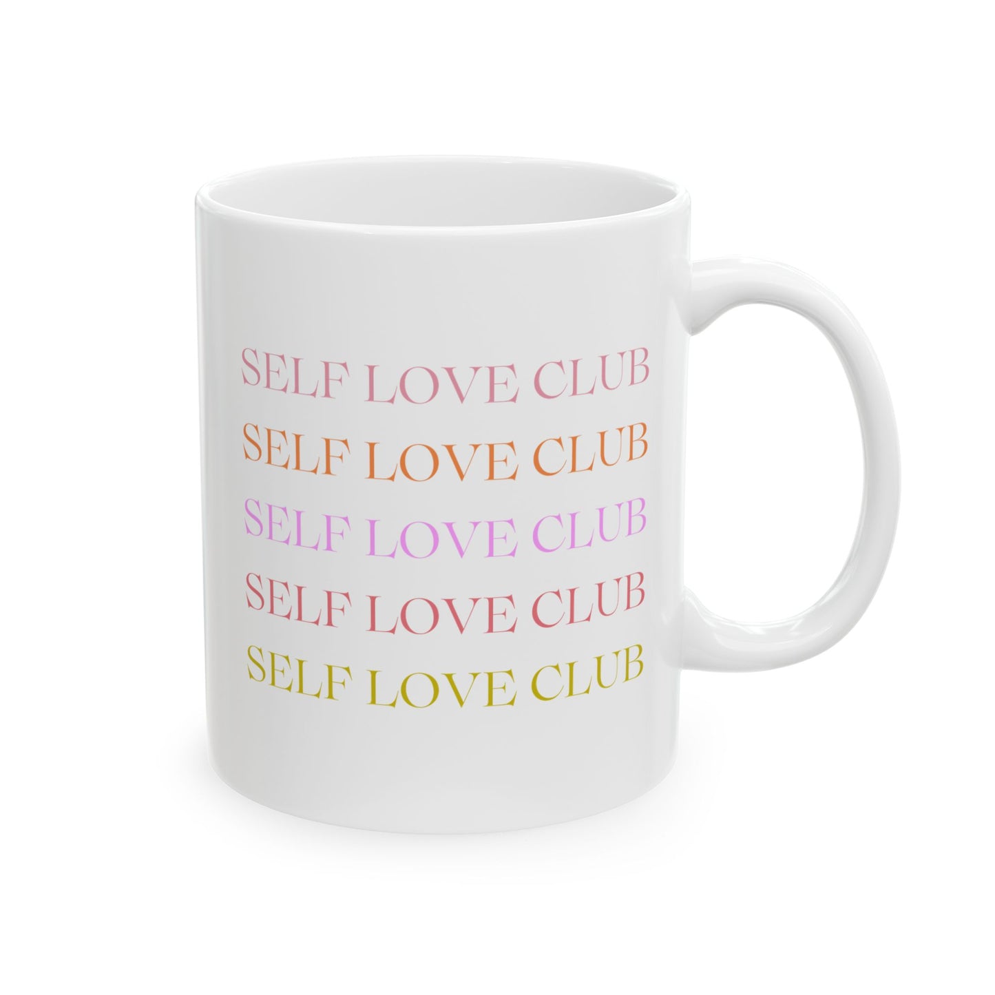 Self Love Club Mug (11oz or 15oz), Gifts for Her, Self Care Gift, Coffee Mug, Positive Affirmation