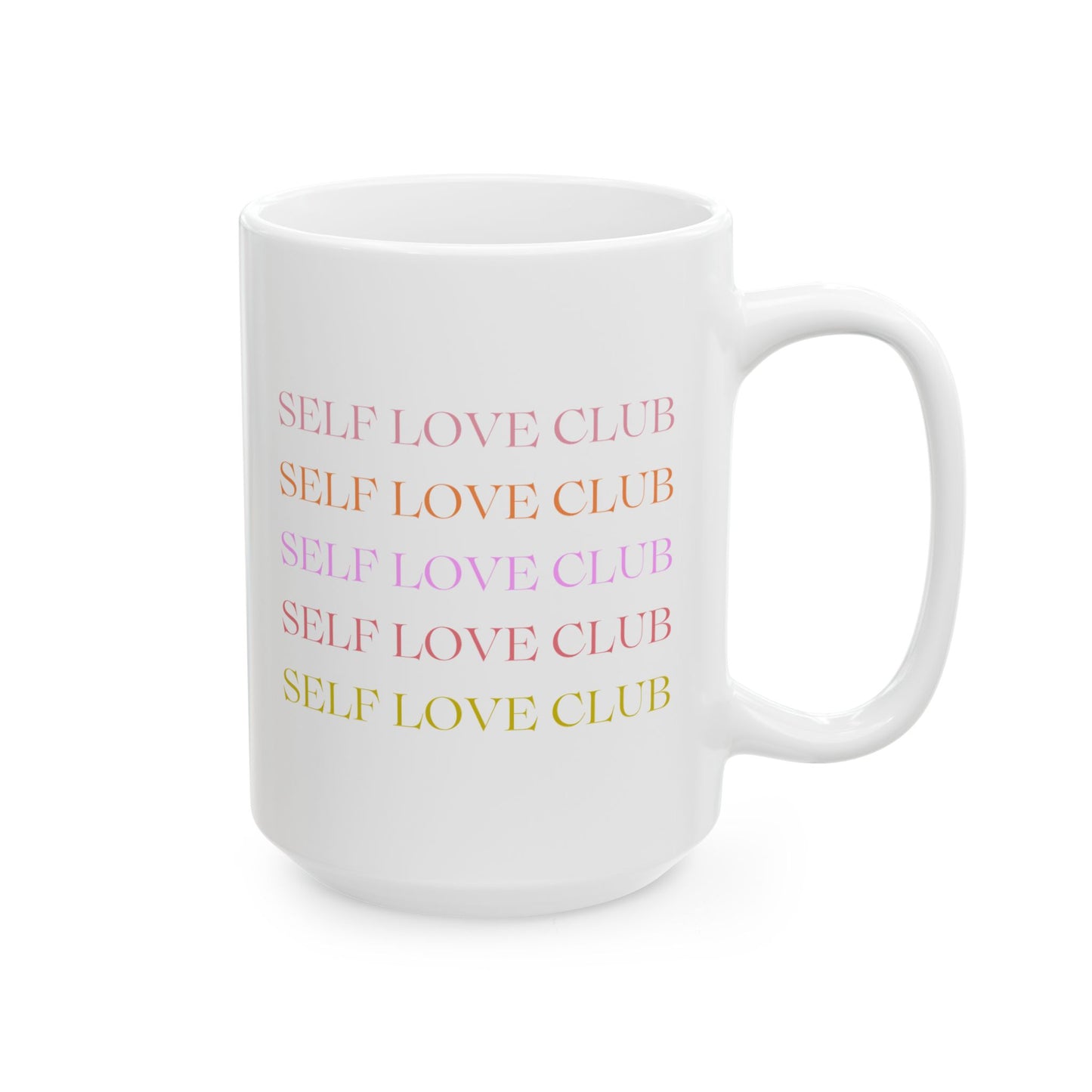 Self Love Club Mug (11oz or 15oz), Gifts for Her, Self Care Gift, Coffee Mug, Positive Affirmation
